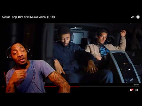 Aystar - Kop That Shit Music Video P110 | REACTION