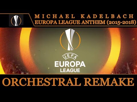 UEFA Europa League Anthem (2015-2018) ORCHESTRAL REMAKE
