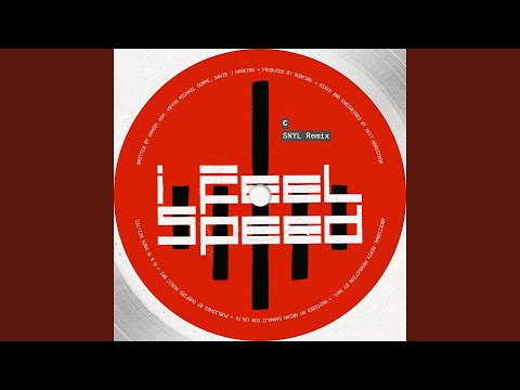 I Feel Speed (SNYL Remix)