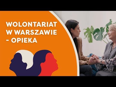 Wolontariat w Warszawie – „Dziękuję. Twój wolontariat pomógł mi pokonać samotność.”