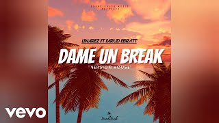 Video Dame Un Break (Version House) de Linarez