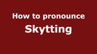How to pronounce Skytting