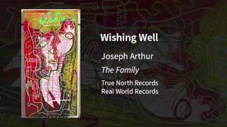 Joseph Arthur - Wishing Well