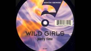 Wild Girls - Party Time (To The Rhythm Mix) (1996)