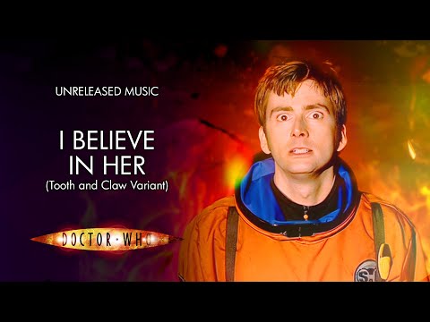 I Believe in Her (Tooth and Claw Variant) - Doctor Who Unreleased Music