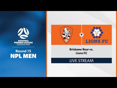 NPL Men Round 15 - Brisbane Roar vs. Lions FC