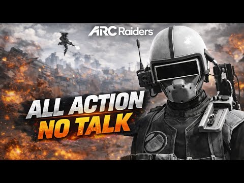 Arc Raiders Montage: All Action No Talk!