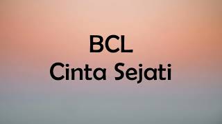 Download lagu BCL - Cinta Sejati - GenZ Lirik mp3