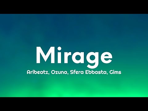 AriBeatz, Ozuna, Sfera Ebbasta, GIMS - MIRAGE (Testo/Lyrics)