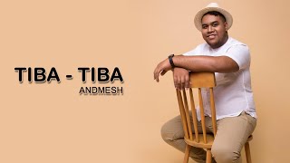 Download lagu Andmesh - Tiba Tiba (Lirik) mp3