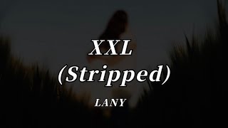 Download lagu LANY - XXL (Stripped) (Lyrics) mp3