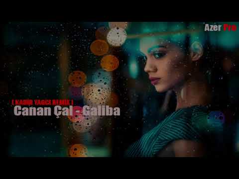 Canan Çal - Galiba ( KADİR YAGCI REMİX )