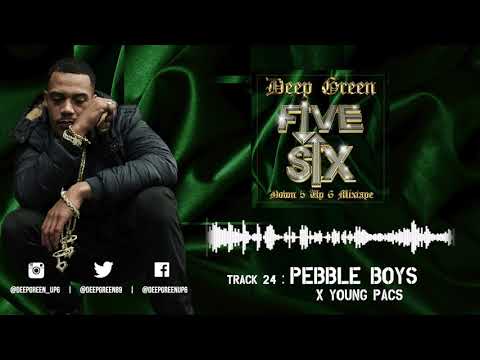 24. Deep Green - Pebble Boys x Young Pacs (Down 5 Up 6 Mixtape) [AUDIO]