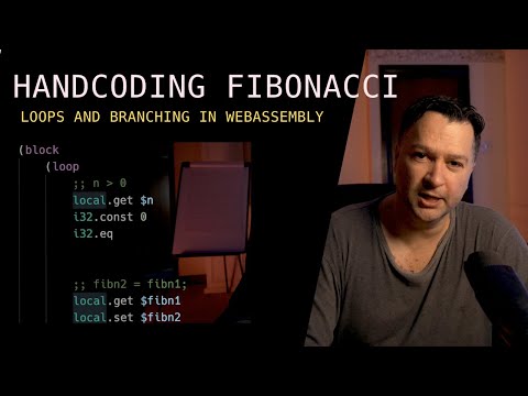 CODING FIBONACCI IN WEBASSEMBLY BY HAND | Looping and Branching | Introduction to WebAssembly (WASM)