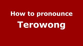 How to pronounce Terowong
