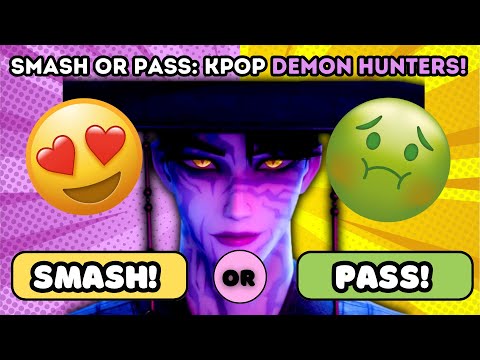 🔥 Smash or Pass K‑Pop Demon Hunters Edition 👹✨  Ultimate Animated K‑Idol Thirst Trap Quiz!