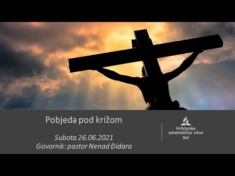 Pastor Nenad Đidara - POBJEDA POD KRIŽOM - Subota 26.06.2021