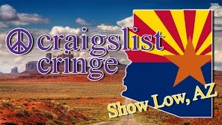 Craigslist Cringe | Show Low, AZ | Ep.1