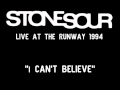 Stone Sour- I Can't Believe (LIVE AT THE RUNWAY ...