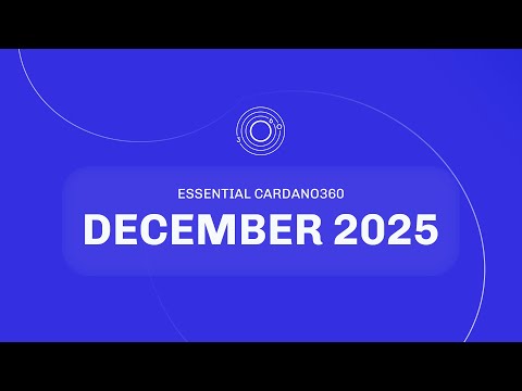 Essential Cardano360 - December 2025 Edition