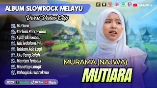 Download lagu Murama (Najwa) - MUTIARA | KORBAN PERCERAIAN | TAK SEDALAM INI | NAJWA HASANA POP MELAYU TERBARU mp3