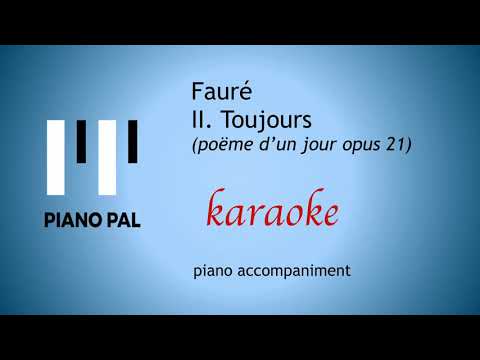 Toujours G. Fauré KARAOKE/ACCOMPANIMENT