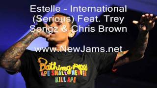 Estelle - International (Serious) Feat. Trey Songz &amp; Chris Brown (NEW SONG 2012)