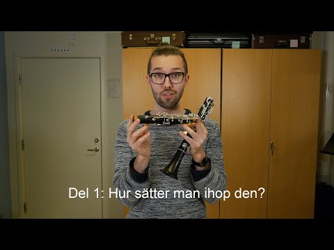 Klarinettskola del 1: Hur sätter man ihop klarinetten?