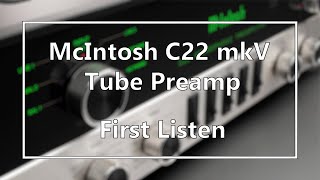 Video thumbnail for McIntosh C22 mkV Tube Analog Preamp by Audio Excellence Canada