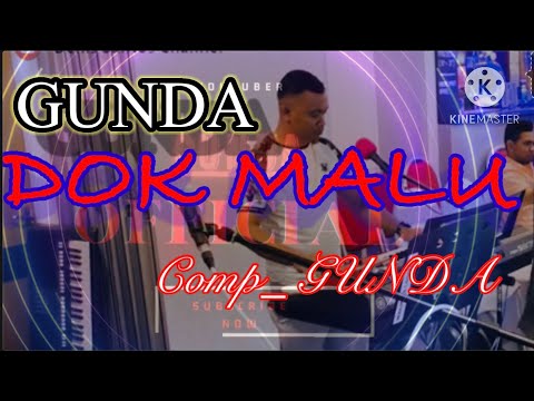 DOK MALU_GUNDA OFFICIAL AUDIO..) Comp GUNDA