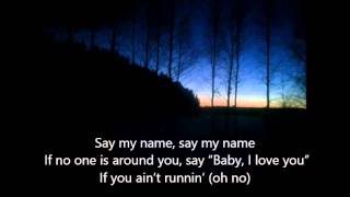 The Neighbourhood - Say my name / Cry me a river lyrics