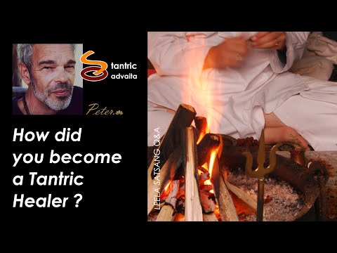 How did you become a Tantric healer ?