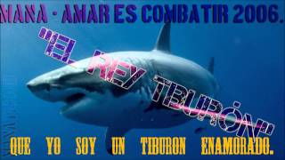 Maná - El Rey Tiburón [2006 - HQ - 1080p HD] Amar Es Combatir (AudioVisual) ManaTicoHD 2013