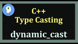 Type casting in C++: dynamic_cast in C++