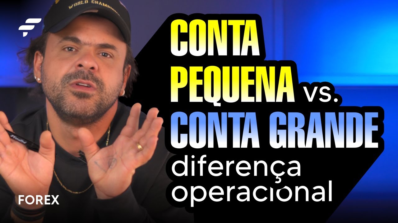Diferença Operacional: CONTA PEQUENA vs CONTA GRANDE | FOREX | FIMATHE