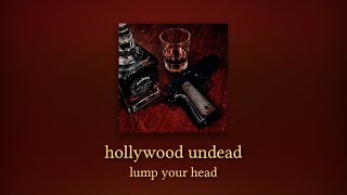 hollywood undead - lump your head (slowed and reverb)