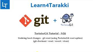 TortoiseGit Tutorial 9(b): Undoing local changes using tortoiseGit reset option