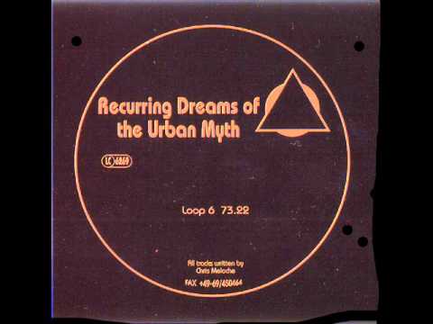 Chris Meloche ‎- Recurring Dreams Of The Urban Myth [Loop 6] [full album]