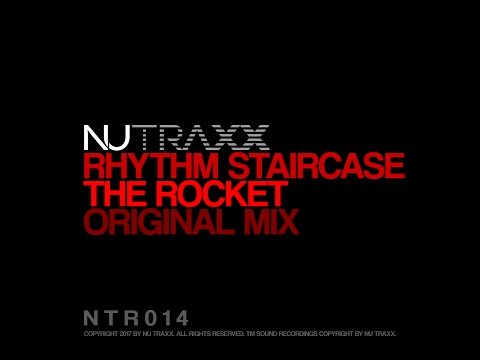 Rhythm Staircase - The Rocket (Original Mix)