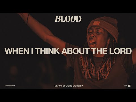 When I Think About The Lord (Cover) | Mercy Culture Worship - Official Live Video