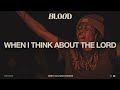 When I Think About the Lord 