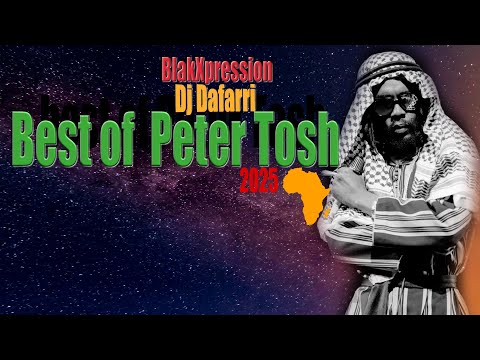 Best of the Legendary Peter Tosh Blakxpression Mix Vol.1 Dj Dafarri