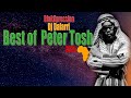 Best Of The Legendary Peter Tosh Blakxpression Mix Vol 1 Dj Dafarri
