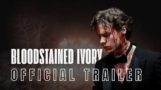 Bloodstained Ivory | Official Trailer