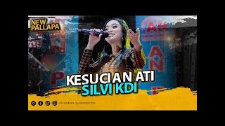 Download lagu KESUCIAN ATI SILVI KDI - NEW PALLAPA LIVE GOR UNTUNG SUROPATI PASURUAN  JAWA TIMUR mp3