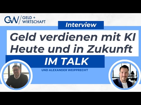 GELD VERDIENEN MIT KI  - Heute und in Zukunft