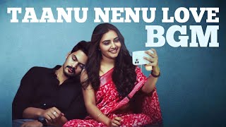 Taanu Nenu webseries Love BGM 💙  ll Love bgm �