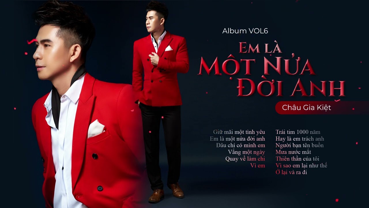 Album Em Là Một Nửa Đời Anh - CHÂU GIA KIỆT [ AUDIO Official ]