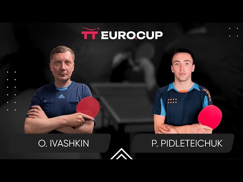 19:15 Oleksandr Ivashkin  - Petro Pidleteichuk 24.05.2024 TT Euro.Cup Ukraine STAR. TABLE 3