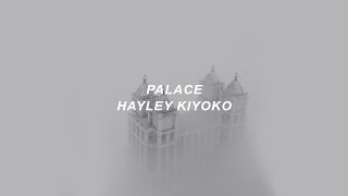 palace // hayley kiyoko (lyrics)